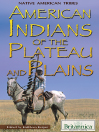 Cover image for American Indians of the Plateau and Plains